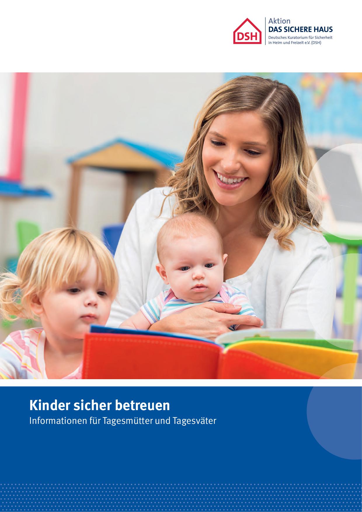 Broschüre "Kinder sicher betreuen- Informationen für Tagesmütter und Tagesväter"